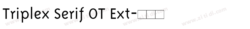 Triplex Serif OT Ext字体转换